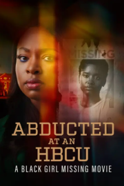 Abducted at an HBCU: A Black Girl Missing Movie