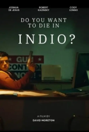 Do You Want to Die in Indio?