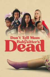 Don’t Tell Mom the Babysitter’s Dead