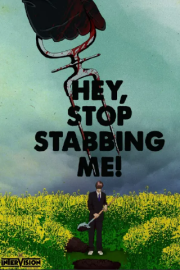 Hey… Stop Stabbing Me!