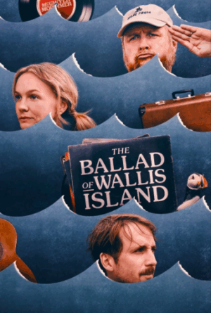 The Ballad of Wallis Island