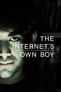 The Internet’s Own Boy The Story of Aaron Swartz