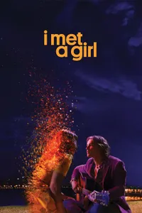 I Met a Girl – Bir Kızla Tanıştım