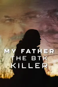 My Father the BTK Killer