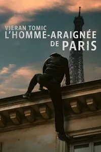 Vjeran Tomic The Spider-Man of Paris
